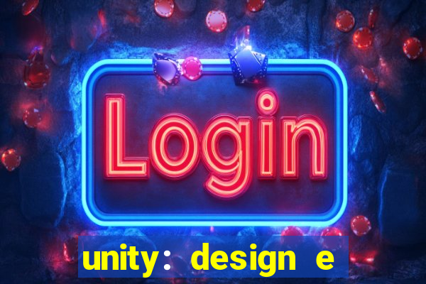 unity: design e desenvolvimento de jogos pdf